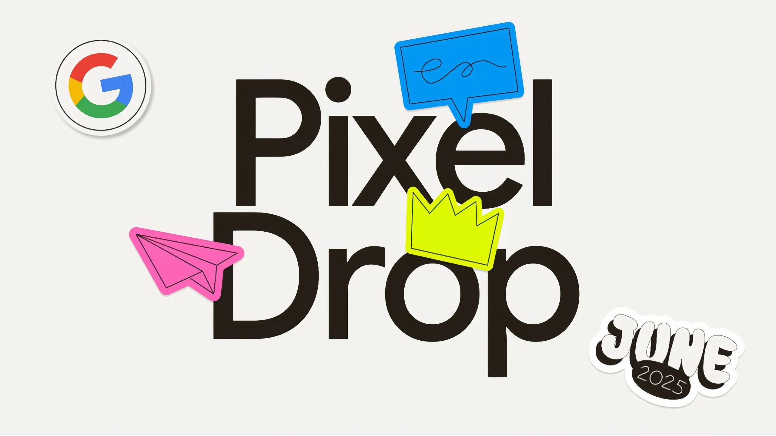 Banner quảng cáo các tính năng mới trong bản cập nhật Pixel Drop tháng 6 năm 2025 cho Google Pixel
